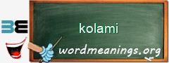 WordMeaning blackboard for kolami